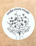 “Make more magic” sticker